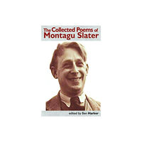 Smokestack Books The Collected Poems of Montagu Slater (häftad, eng)
