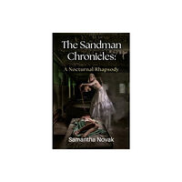 Pegasus Elliot Mackenzie Publishers The Sandman Chronicles: A Nocturnal Rhapsody (häftad, eng)