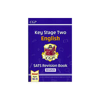 Coordination Group Publications Ltd (CGP) KS2 English Year 6 SATS Revision Book: Stretch (for the 2026 tests) (häftad, eng)