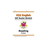 Coordination Group Publications Ltd (CGP) KS2 English Reading SAT Buster Stretch: Fiction (for the 2026 tests) (häftad, eng)
