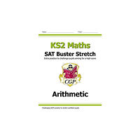 Coordination Group Publications Ltd (CGP) KS2 Maths SAT Buster Stretch: Arithmetic (for the 2026 tests) (häftad, eng)