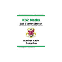 Coordination Group Publications Ltd (CGP) KS2 Maths SAT Buster Stretch: Number, Ratio & Algebra (for the 2026 tests) (häftad, eng)