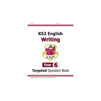 Coordination Group Publications Ltd (CGP) KS2 English Year 6 Writing Targeted Question Book (häftad, eng)