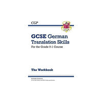 Coordination Group Publications Ltd (CGP) GCSE German Translation Skills Workbook: includes Answers (For exams in 2025) (häftad, eng)