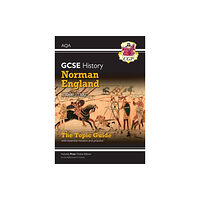 Coordination Group Publications Ltd (CGP) GCSE History AQA Topic Revision Guide - Norman England, c1066-c1100 (häftad, eng)