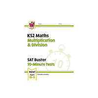 Coordination Group Publications Ltd (CGP) KS2 Maths SAT Buster 10-Minute Tests - Multiplication & Division (for the 2026 tests) (häftad, eng)