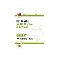 Coordination Group Publications Ltd (CGP) KS1 Year 2 Maths 10-Minute Tests: Multiplication & Division (häftad, eng)