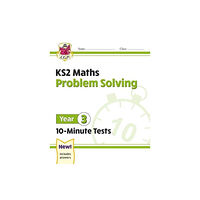 Coordination Group Publications Ltd (CGP) KS2 Year 3 Maths 10-Minute Tests: Problem Solving (häftad, eng)