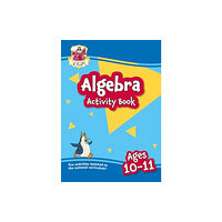 Coordination Group Publications Ltd (CGP) Algebra Activity Book for Ages 10-11 (Year 6) (häftad, eng)