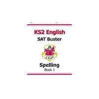 Coordination Group Publications Ltd (CGP) KS2 English SAT Buster: Spelling - Book 1 (for the 2026 tests) (häftad, eng)