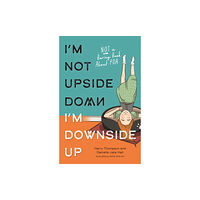 Jessica kingsley publishers I'm Not Upside Down, I'm Downside Up (häftad, eng)