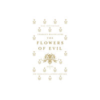Alma Books Ltd The Flowers of Evil: Dual Language and New Verse Translation (häftad, eng)
