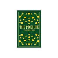 Alma Books Ltd The Prelude and Other Poems (häftad, eng)