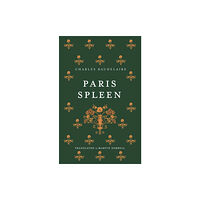 Alma Books Ltd Paris Spleen (häftad, eng)