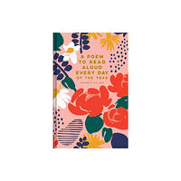 Batsford A Poem to Read Aloud Every Day of the Year (inbunden, eng)