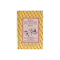 Sheldrake Press When Grandmama Fell Off the Boat (inbunden, eng)