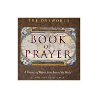 Oneworld Publications The Oneworld Book of Prayer (häftad, eng)