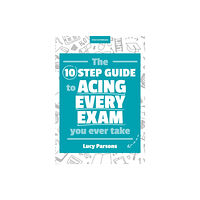 Hachette Learning The Ten Step Guide to Acing Every Exam You Ever Take (häftad, eng)