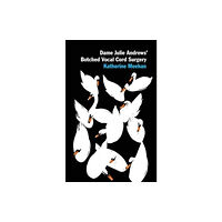 Two Rivers Press Dame Julie Andrews’ Botched Vocal Cord Surgery and Other Poems (häftad, eng)