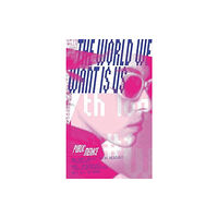 UEA Publishing Project The World We Want Is Us (häftad, eng)