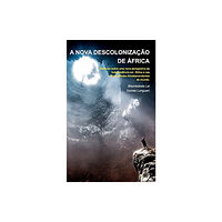 Blurb A Nova Descolonizacao de Africa - Papa Simon Kimbangu (inbunden, por)