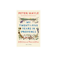 Random House USA Inc My Twenty-Five Years In Provence (häftad, eng)