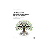 Taylor & francis ltd An Integrative Approach to Treating Eating Disorders (häftad, eng)