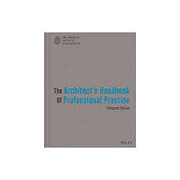 John Wiley & Sons Inc The Architect's Handbook of Professional Practice (inbunden, eng)