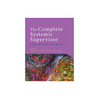 John Wiley And Sons Ltd The Complete Systemic Supervisor (häftad, eng)