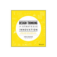 John Wiley & Sons Inc Design Thinking for Strategic Innovation (inbunden, eng)