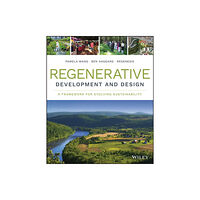 John Wiley & Sons Inc Regenerative Development and Design (inbunden, eng)