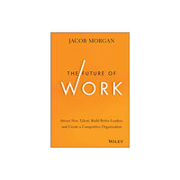 John Wiley & Sons Inc The Future of Work (inbunden, eng)