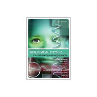 John Wiley & Sons Inc Introduction to Biological Physics for the Health and Life Sciences (häftad, eng)