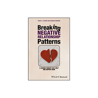John Wiley And Sons Ltd Breaking Negative Relationship Patterns (häftad, eng)