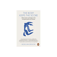 Penguin books ltd The Body Keeps the Score (häftad, eng)