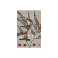 Penguin books ltd Seven Types of Atheism (häftad, eng)