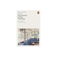 Penguin books ltd The Practice of Not Thinking (häftad, eng)