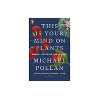 Penguin books ltd This Is Your Mind On Plants (häftad, eng)