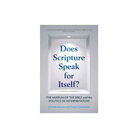 Cambridge University Press Does Scripture Speak for Itself? (inbunden, eng)