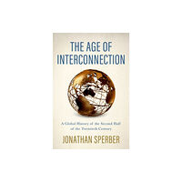 Oxford University Press Inc The Age of Interconnection (inbunden, eng)