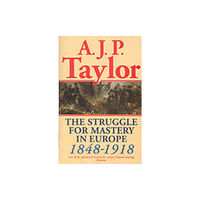 Oxford University Press The Struggle for Mastery in Europe, 1848-1918 (häftad, eng)