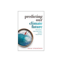 Oxford University Press Predicting Our Climate Future (inbunden, eng)