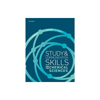 Oxford University Press Study and Communication Skills for the Chemical Sciences (häftad, eng)