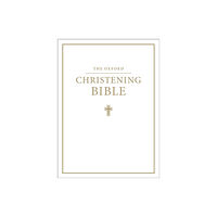 Oxford University Press The Oxford Christening Bible (Authorized King James Version) (inbunden, eng)