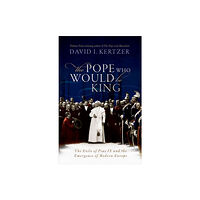 Oxford University Press The Pope Who Would Be King (inbunden, eng)