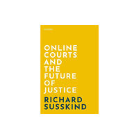 Oxford University Press Online Courts and the Future of Justice (inbunden, eng)