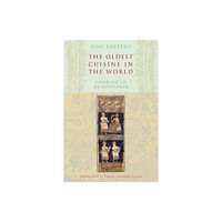 The university of chicago press The Oldest Cuisine in the World (häftad, eng)