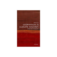 Oxford University Press Geophysical and Climate Hazards (häftad, eng)