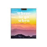 Dorling Kindersley Ltd Where To Go When (inbunden, eng)