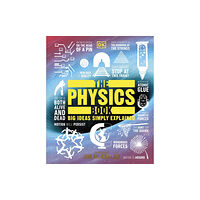 Dorling Kindersley Ltd The Physics Book (inbunden, eng)